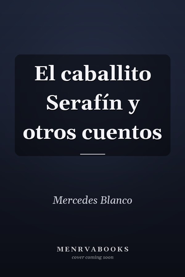 El caballito Serafín y otros cuentos