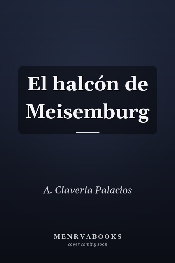 El halcón de Meisemburg