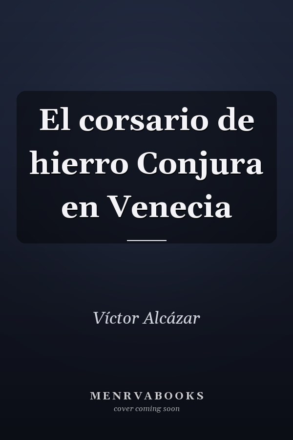 El corsario de hierro Conjura en Venecia