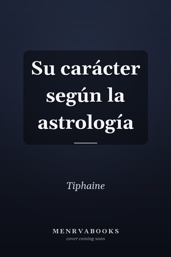 Su carácter según la astrología