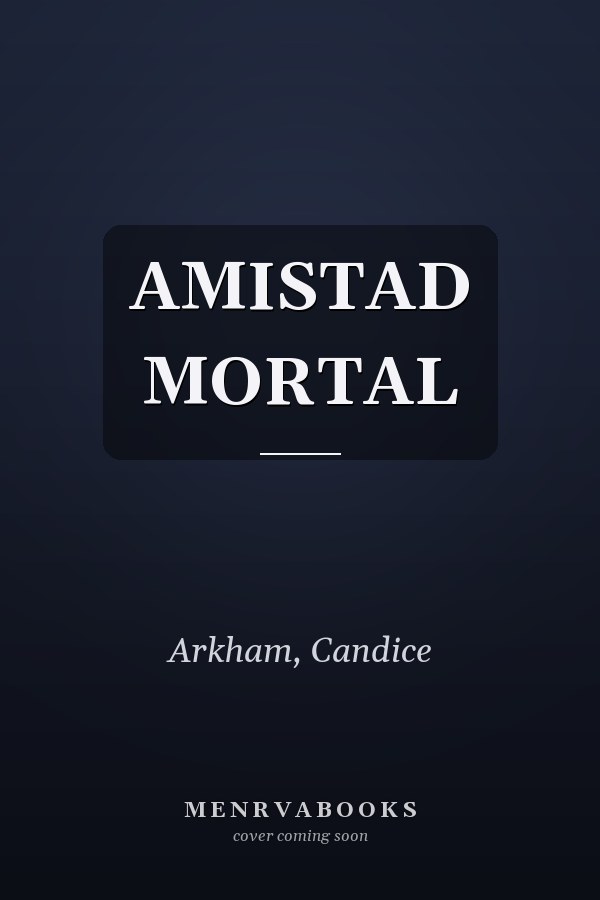 AMISTAD MORTAL