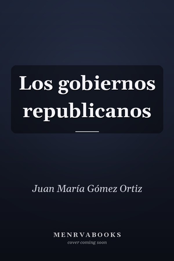 Los gobiernos republicanos