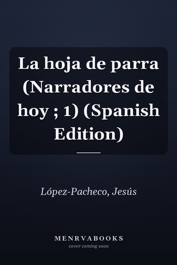 La hoja de parra (Narradores de hoy ; 1) (Spanish Edition)