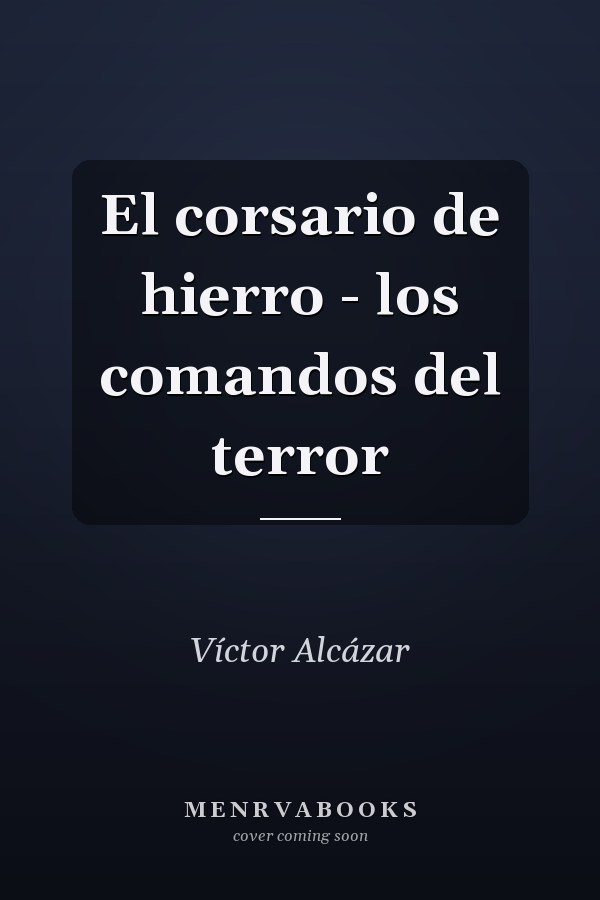 El corsario de hierro - los comandos del terror