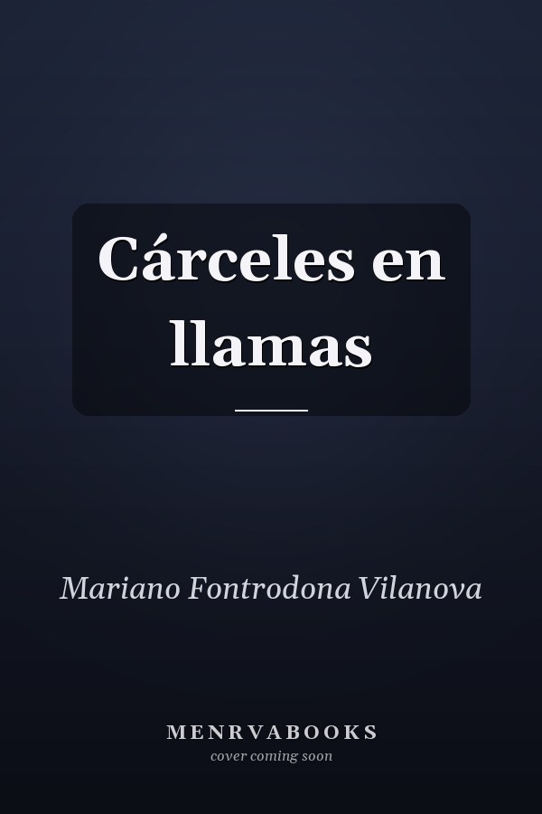 Cárceles en llamas