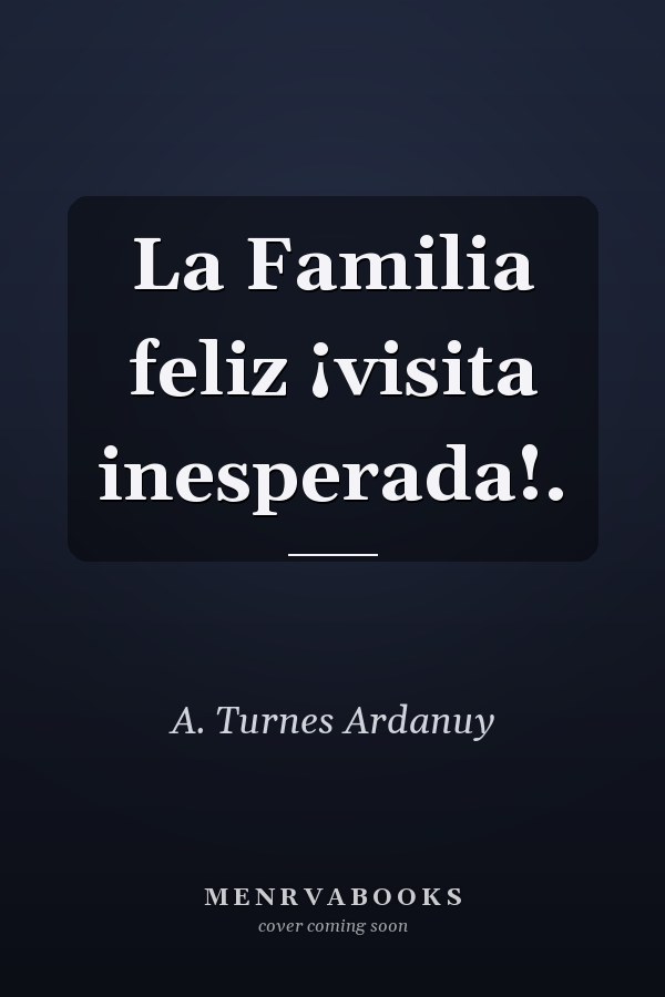 La Familia feliz ¡visita inesperada!.