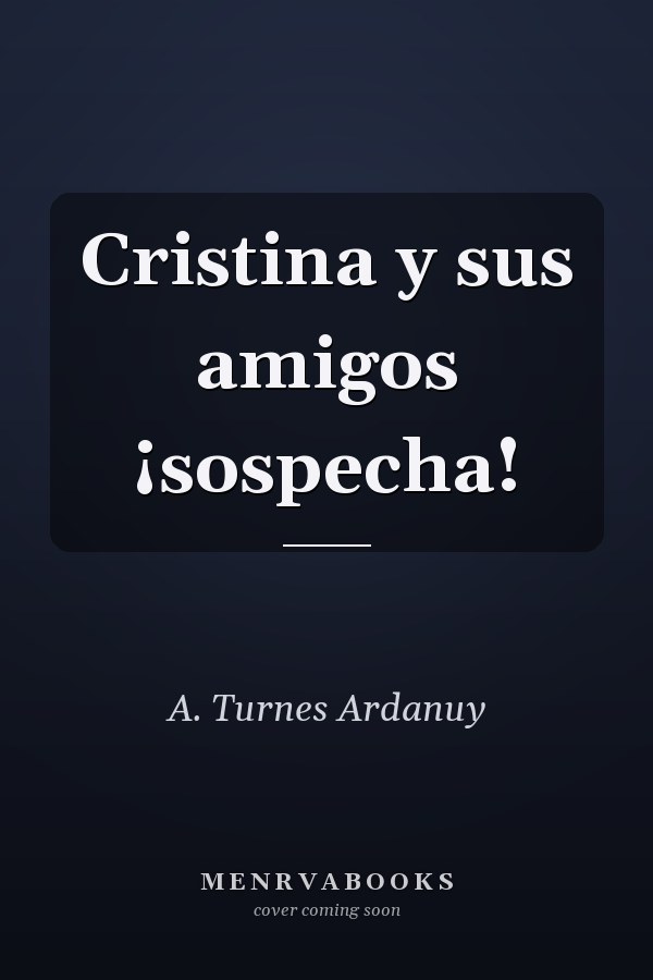 Cristina y sus amigos ¡sospecha!