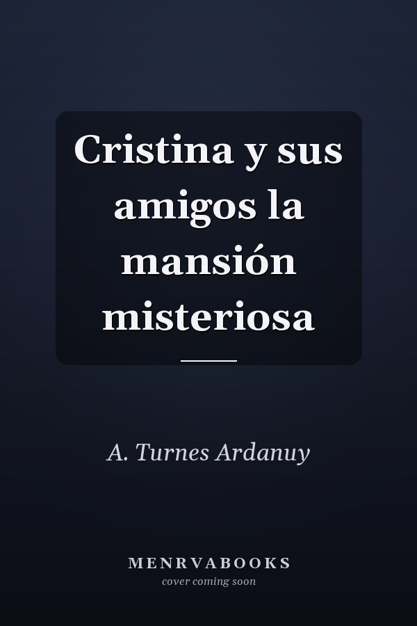 Cristina y sus amigos la mansión misteriosa