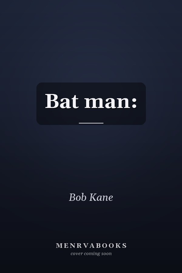 Bat man: