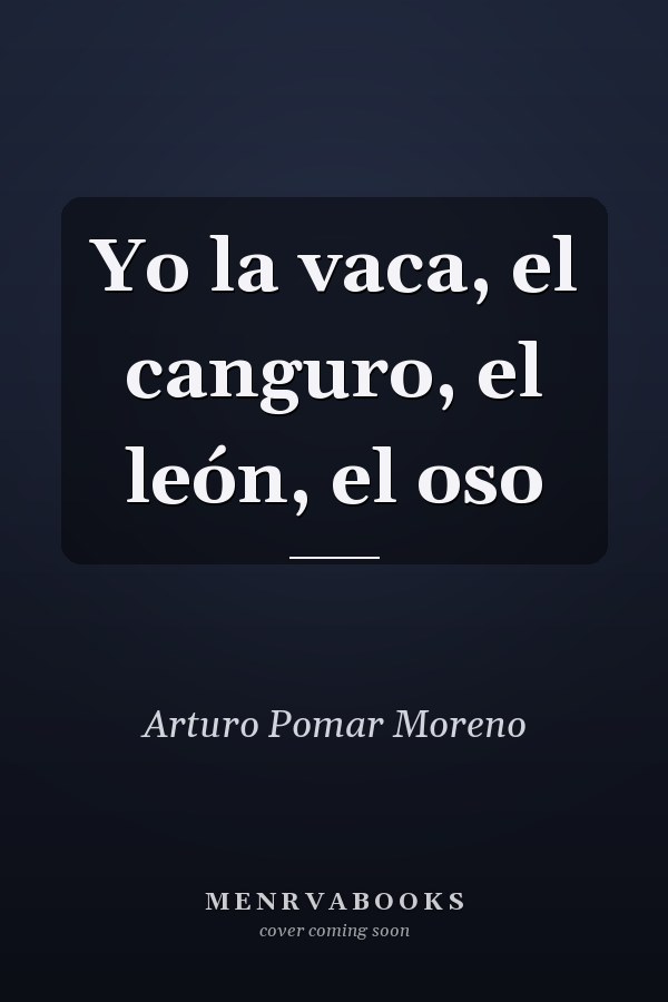 Yo la vaca, el canguro, el león, el oso