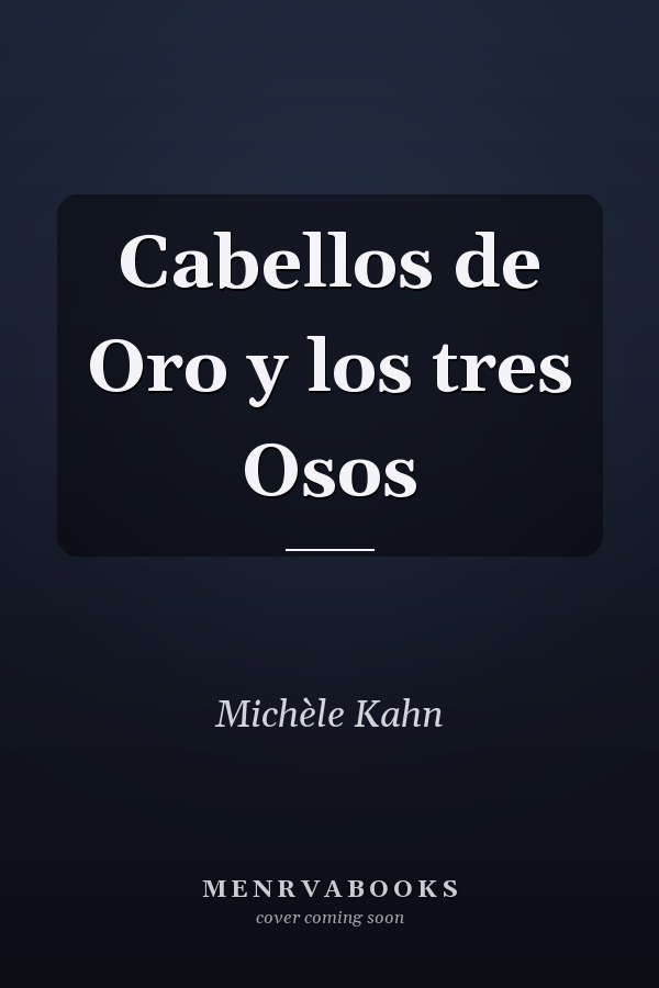 Cabellos de Oro y los tres Osos