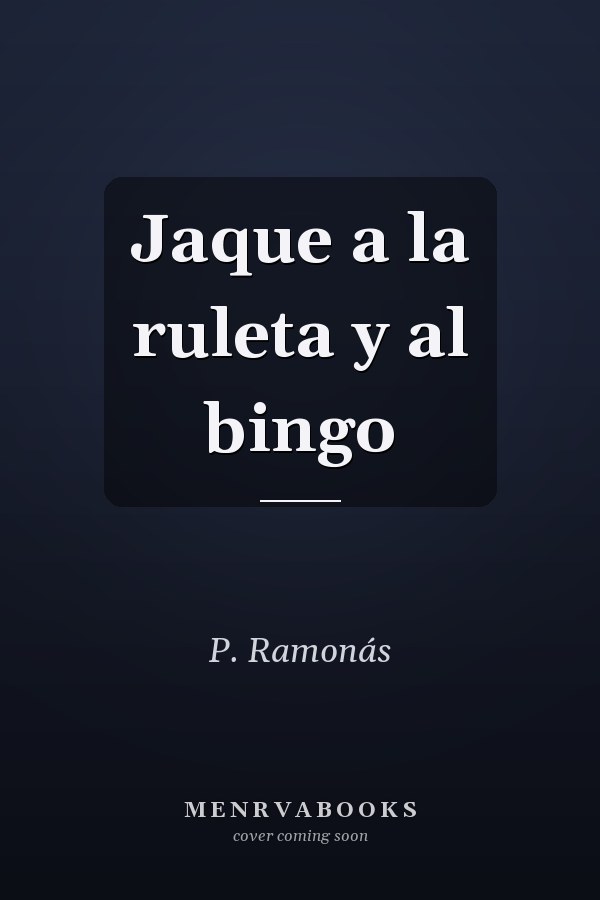 Jaque a la ruleta y al bingo