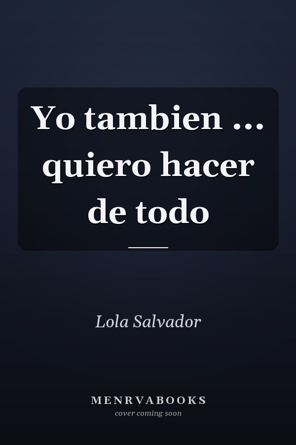 Yo tambien ... quiero hacer de todo