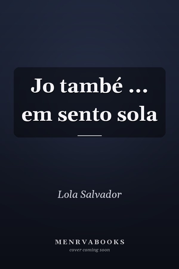 Jo també ... em sento sola