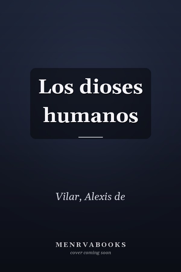 Los dioses humanos