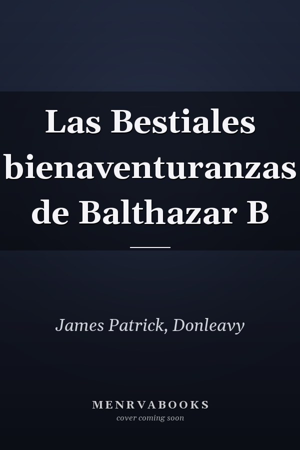 Las Bestiales bienaventuranzas de Balthazar B