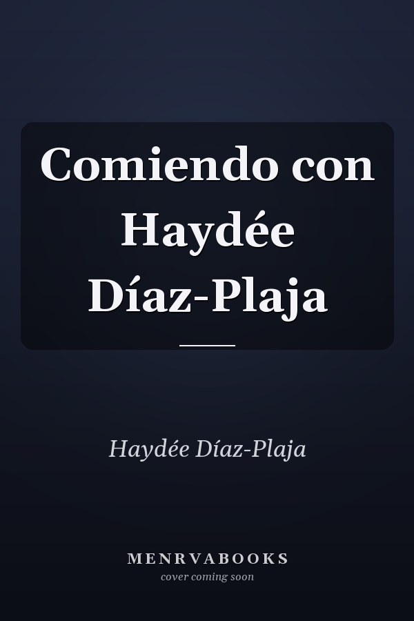 Comiendo con Haydée Díaz-Plaja