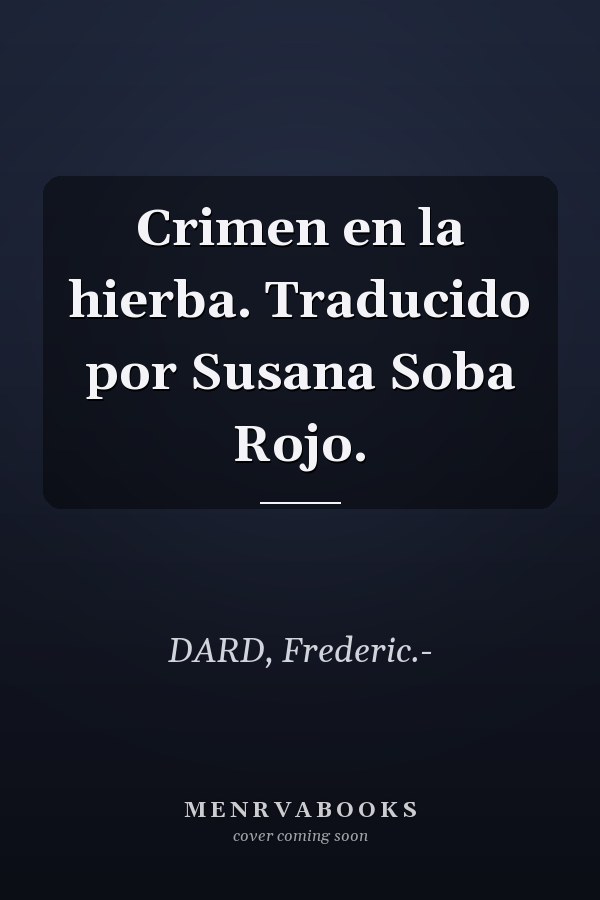 Crimen en la hierba. Traducido por Susana Soba Rojo.