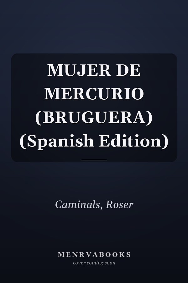 MUJER DE MERCURIO (BRUGUERA) (Spanish Edition)