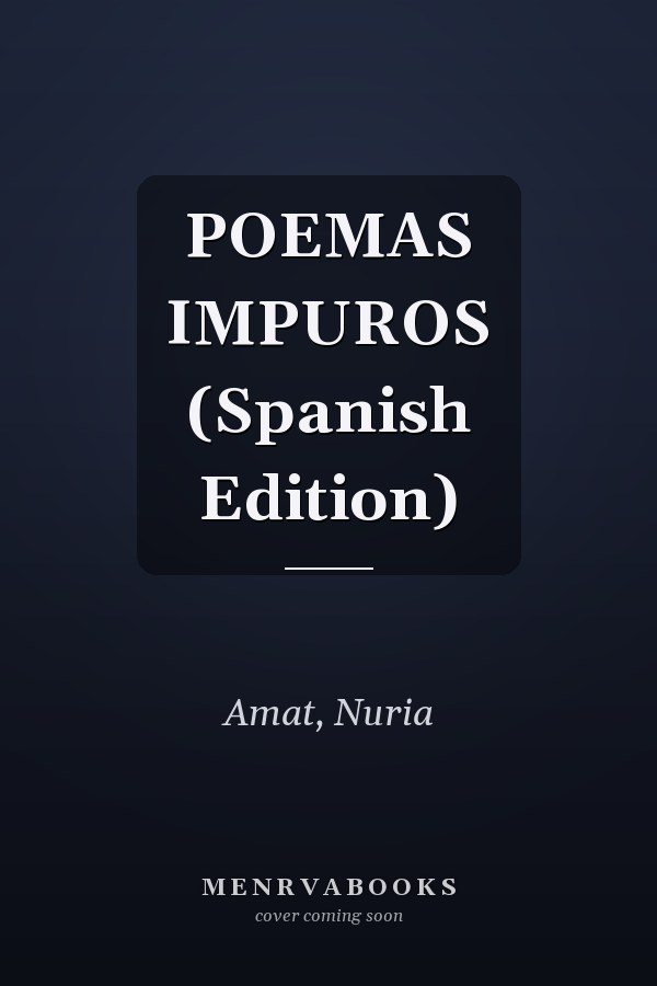 POEMAS IMPUROS (Spanish Edition)