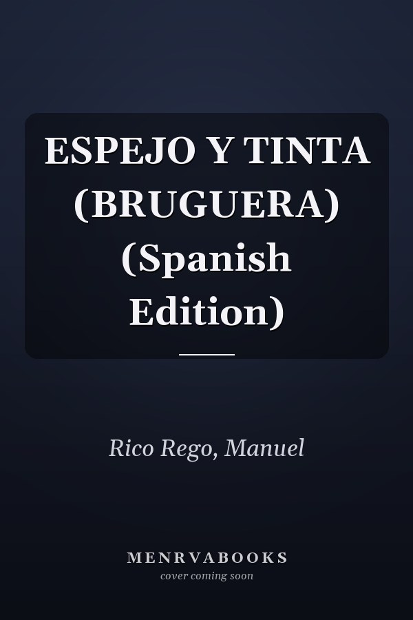 ESPEJO Y TINTA (BRUGUERA) (Spanish Edition)
