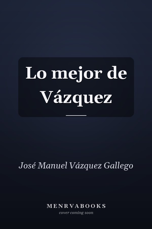 Lo mejor de Vázquez
