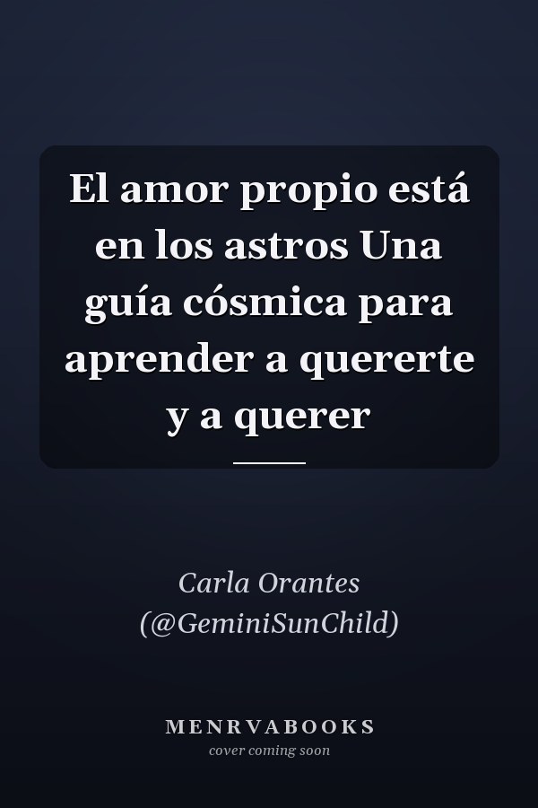 El amor propio está en los astros Una guía cósmica para aprender a quererte y a querer