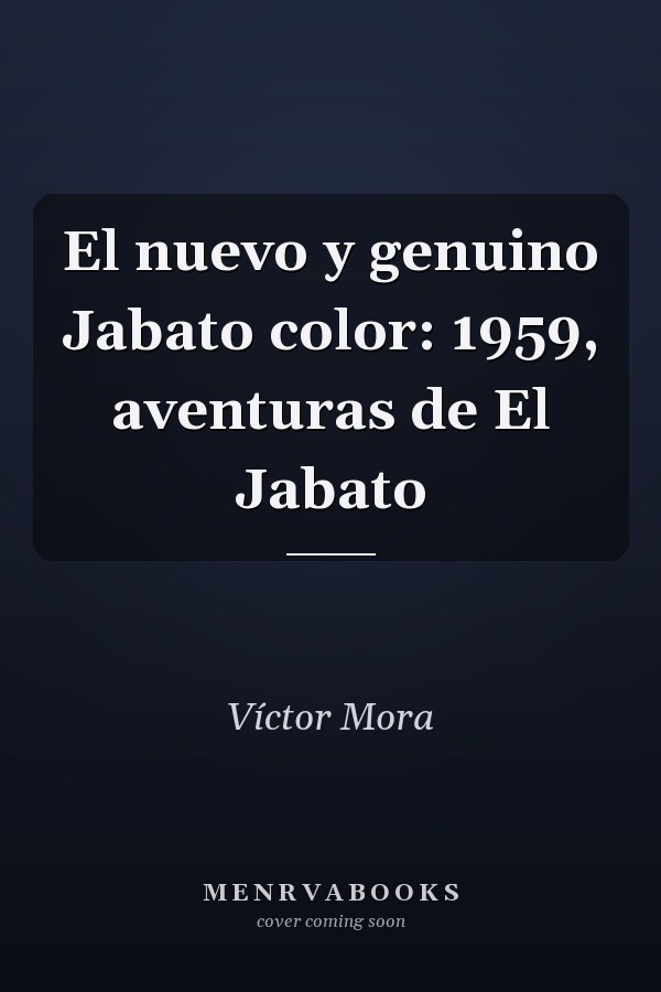 El nuevo y genuino Jabato color: 1959, aventuras de El Jabato
