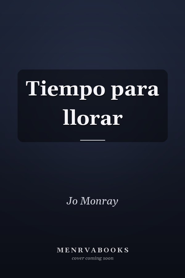 Tiempo para llorar