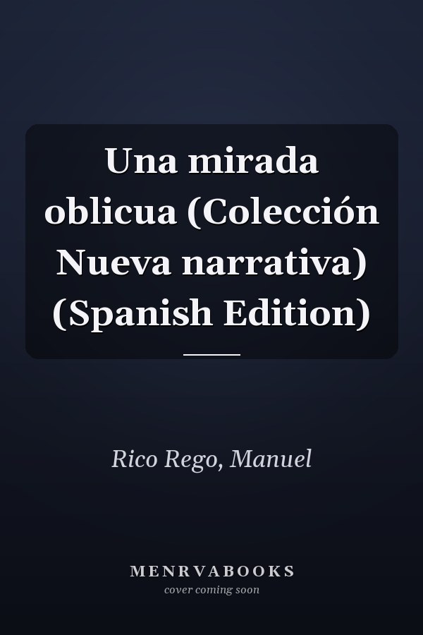 Una mirada oblicua (Colección Nueva narrativa) (Spanish Edition)