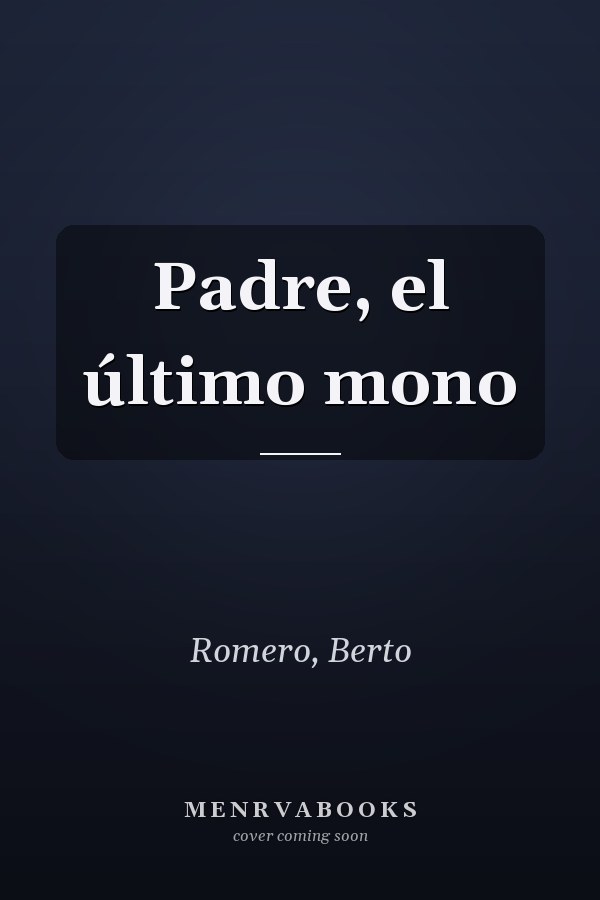 Padre, el último mono