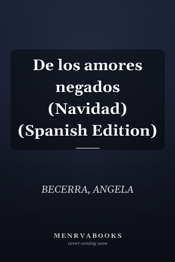 De los amores negados (Navidad) (Spanish Edition)