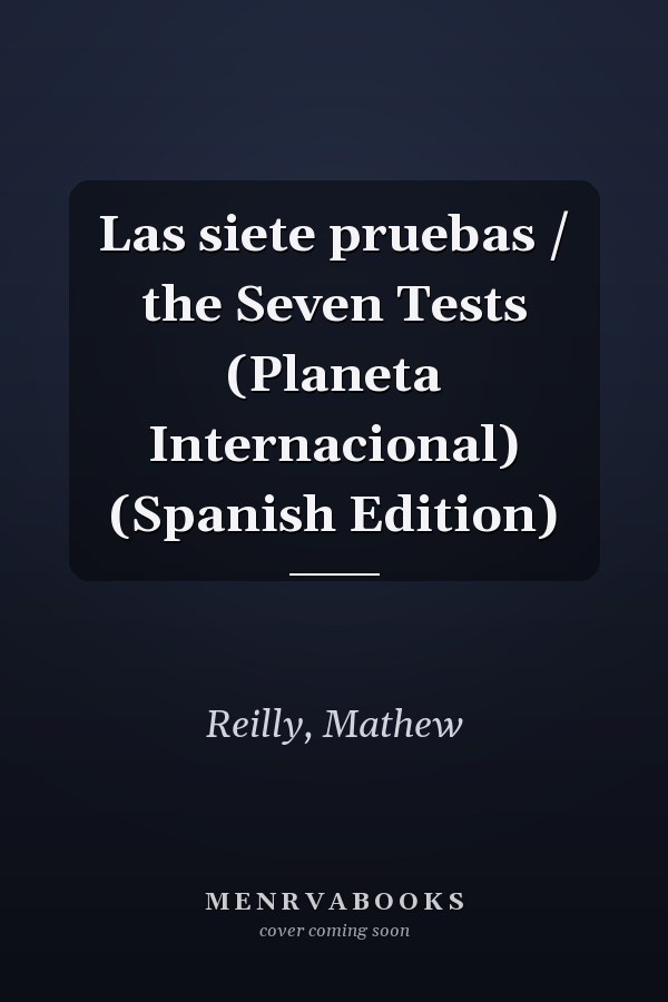 Las siete pruebas / the Seven Tests (Planeta Internacional) (Spanish Edition)