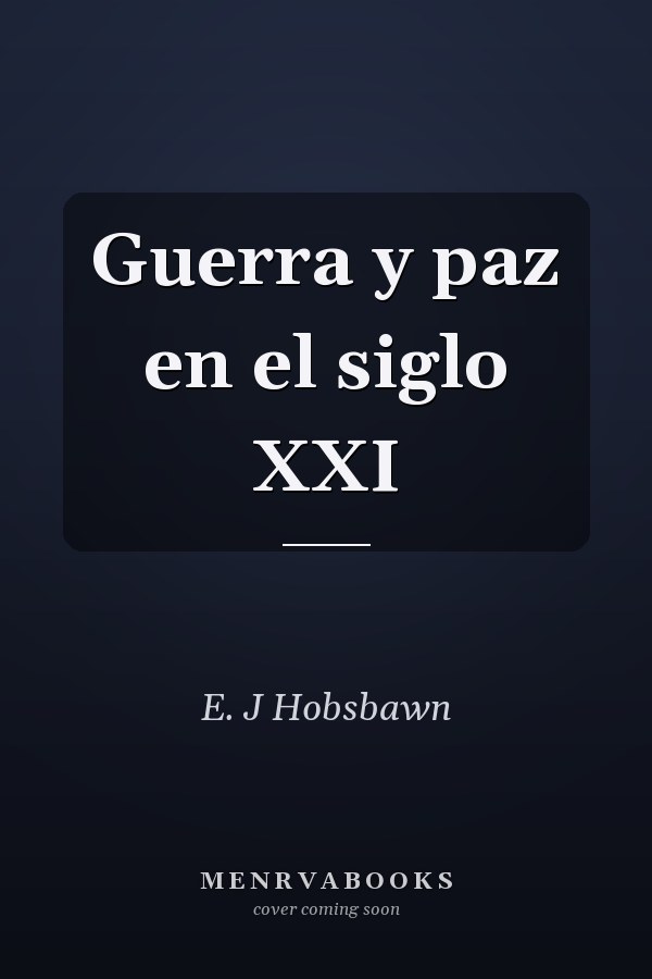 Guerra y paz en el siglo XXI