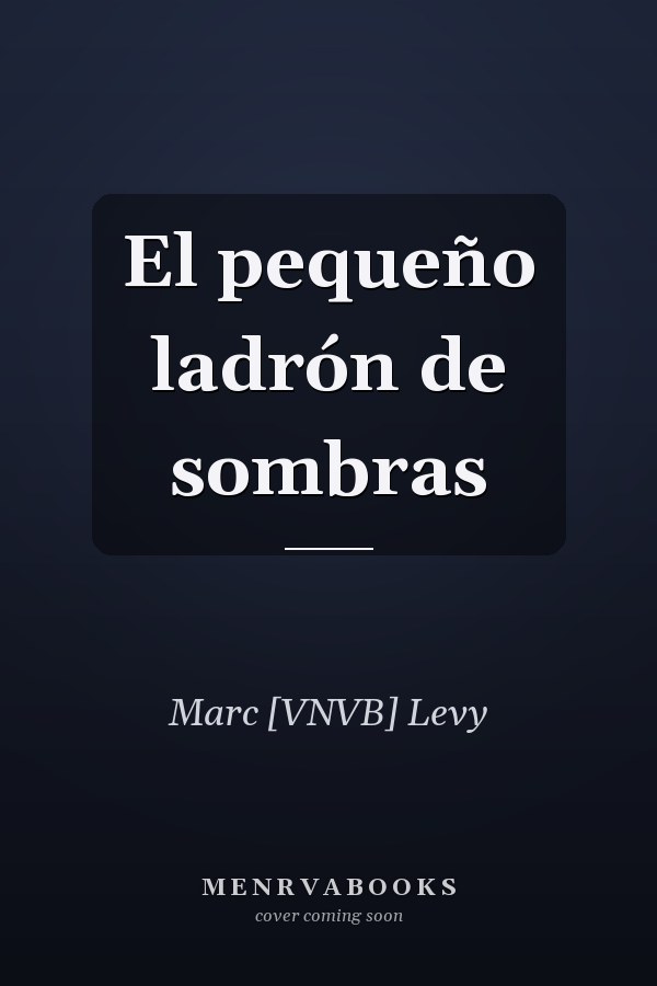 El pequeño ladrón de sombras