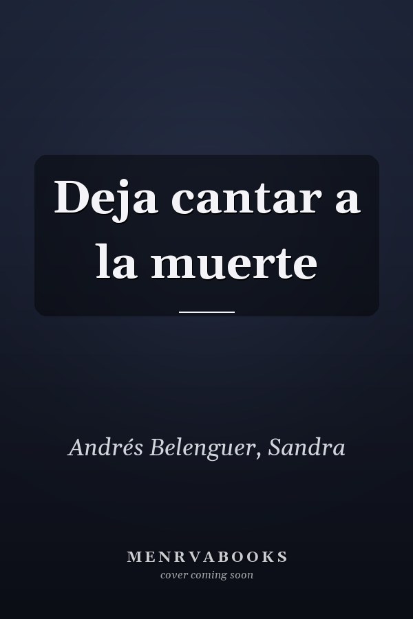 Deja cantar a la muerte