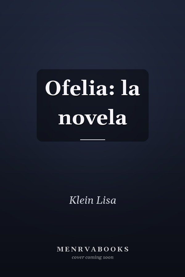 Ofelia: la novela