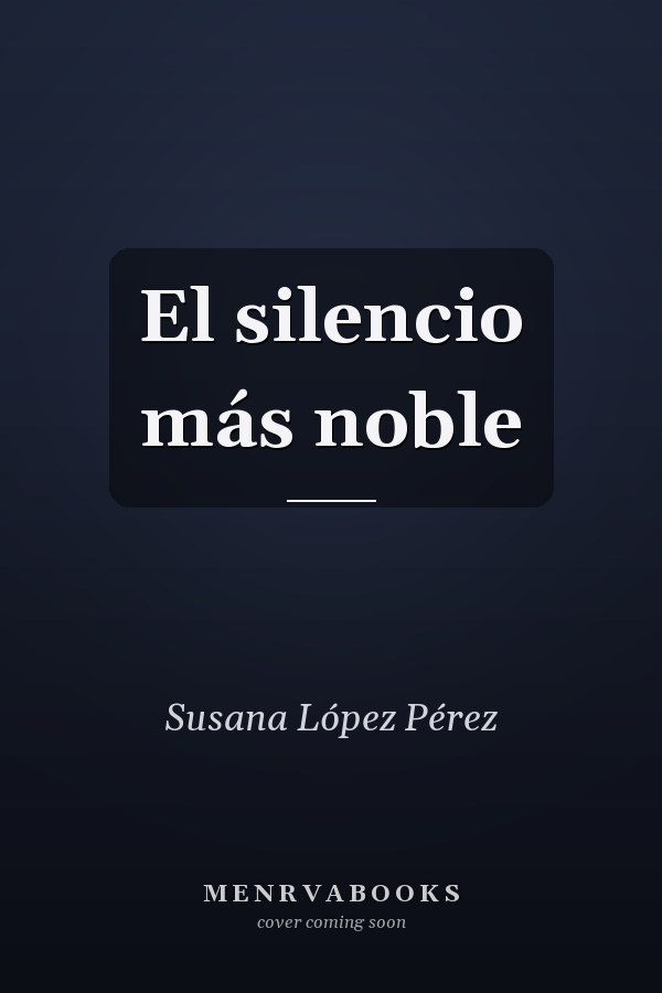 El silencio más noble