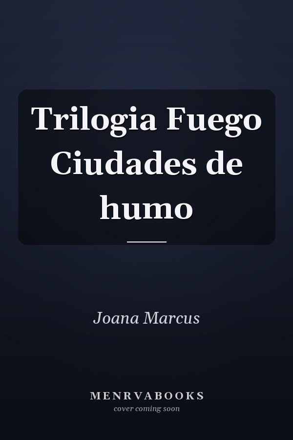 Trilogia Fuego Ciudades de humo