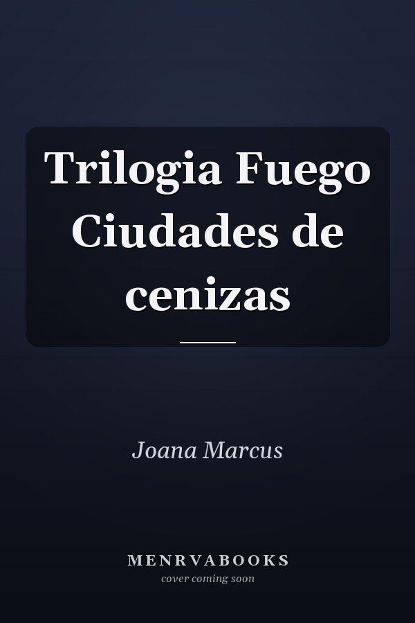Trilogia Fuego Ciudades de cenizas