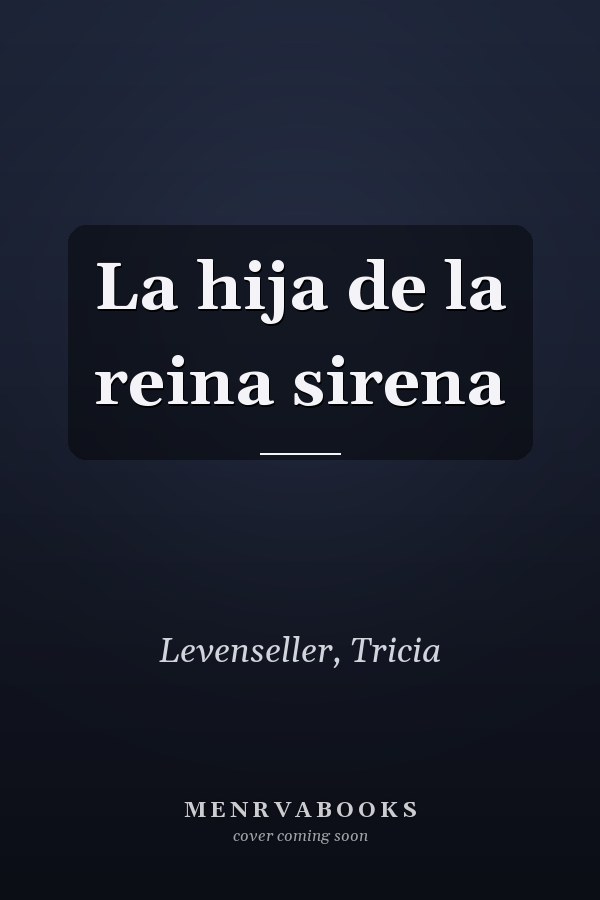 La hija de la reina sirena