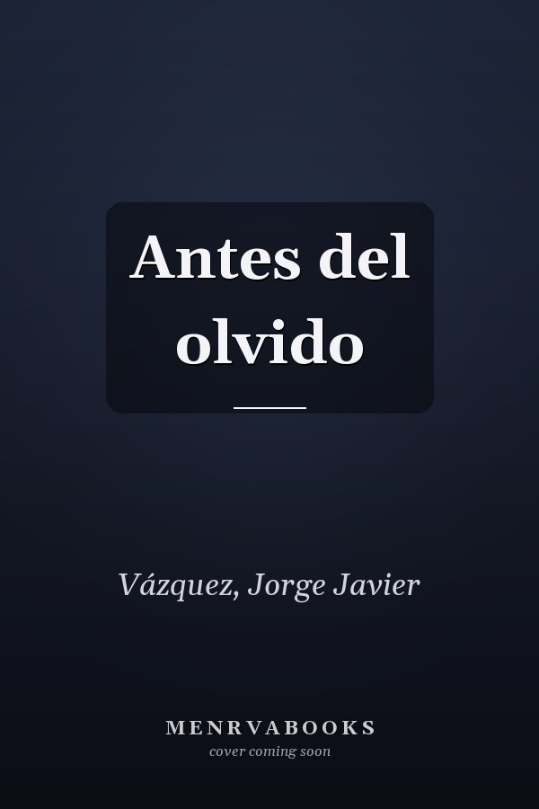 Antes del olvido