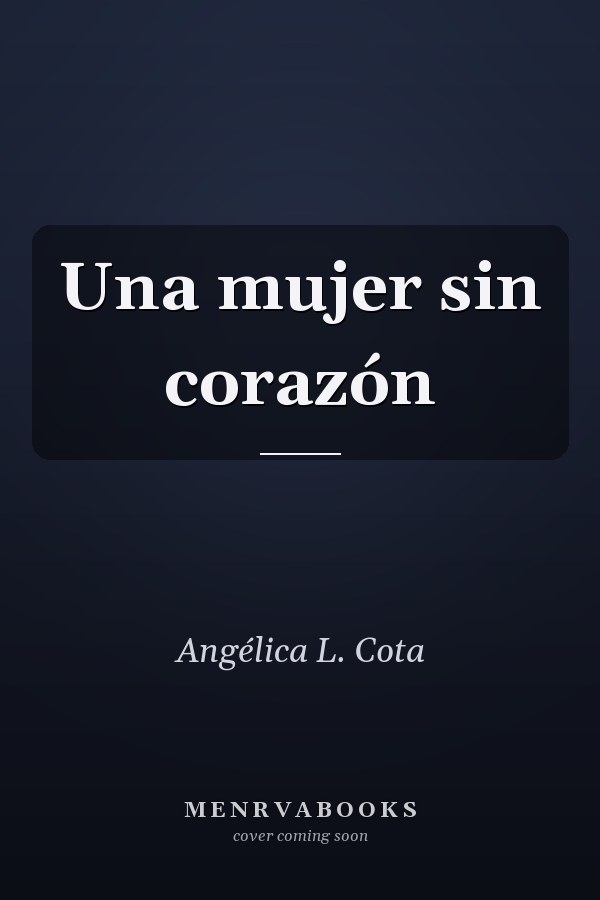 Una mujer sin corazón