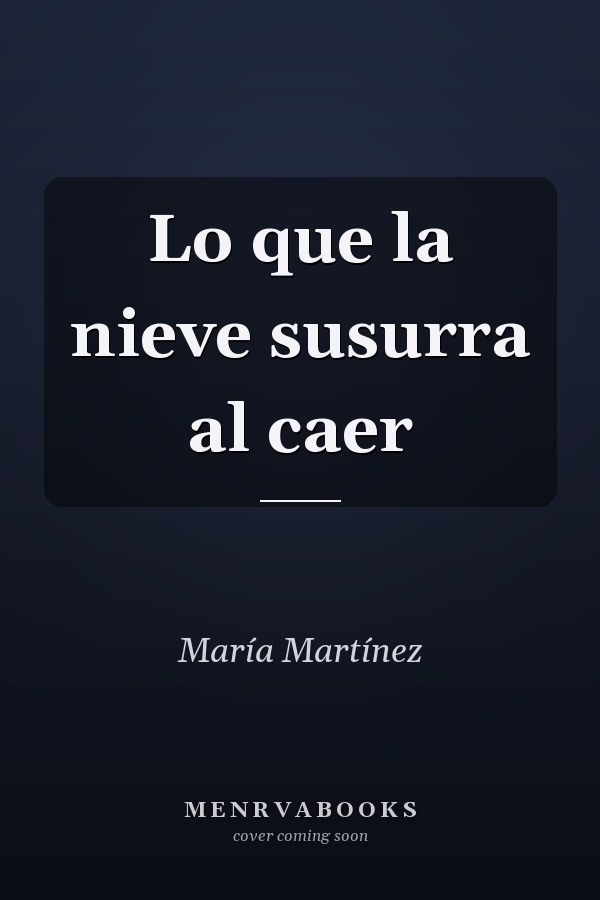 Lo que la nieve susurra al caer