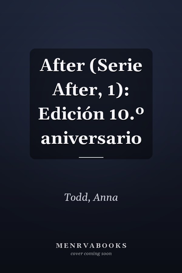 After (Serie After, 1): Edición 10.º aniversario