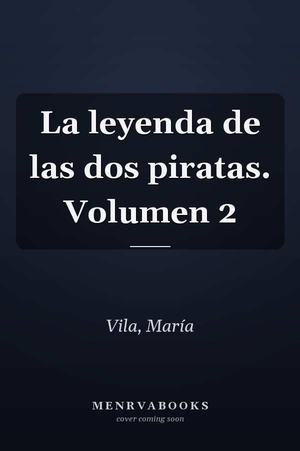 La leyenda de las dos piratas. Volumen 2