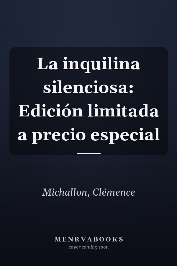 La inquilina silenciosa: Edición limitada a precio especial