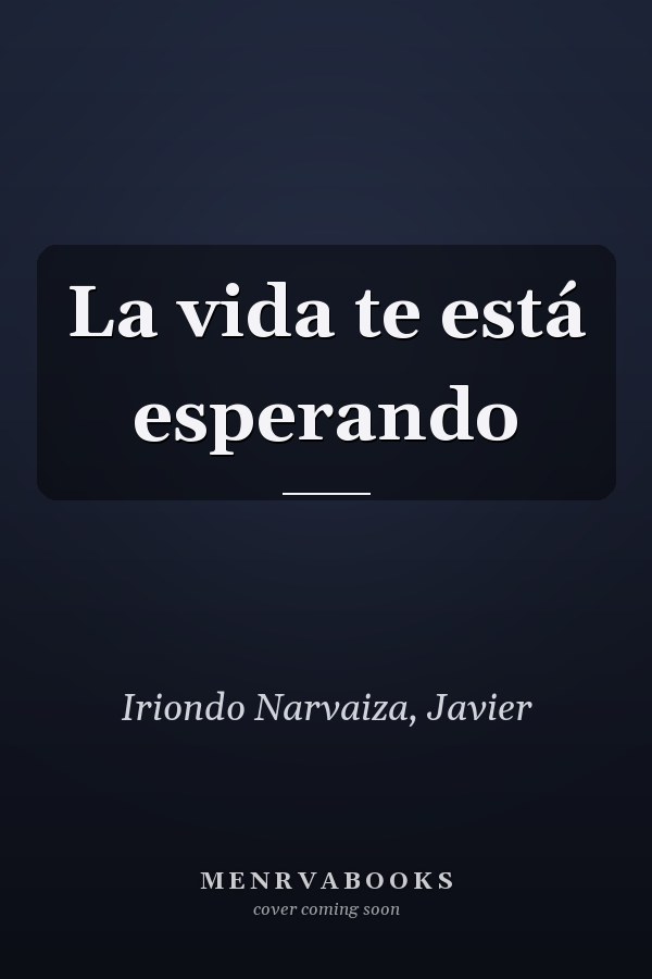 La vida te está esperando