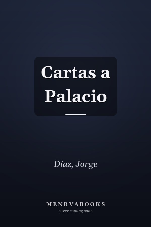 Cartas a Palacio