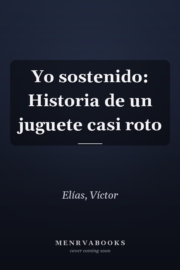 Yo sostenido: Historia de un juguete casi roto